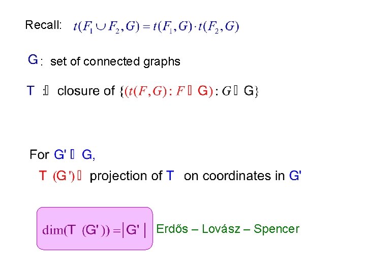 Recall: : set of connected graphs Erdős – Lovász – Spencer 