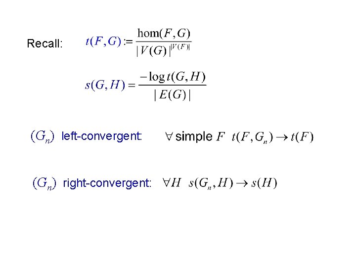 Recall: (Gn) left-convergent: (Gn) right-convergent: 
