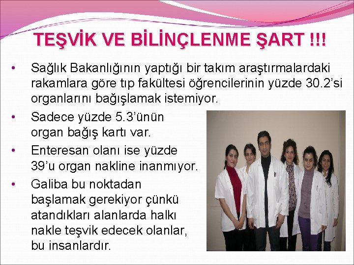 TEŞVİK VE BİLİNÇLENME ŞART !!! • • Sağlık Bakanlığının yaptığı bir takım araştırmalardaki rakamlara