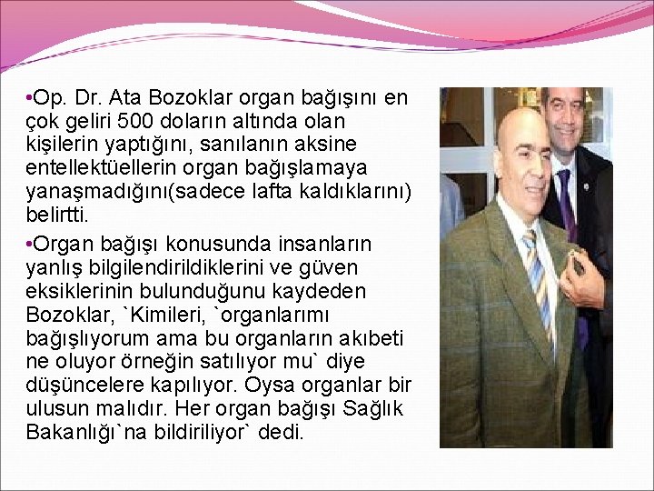  • Op. Dr. Ata Bozoklar organ bağışını en çok geliri 500 doların altında