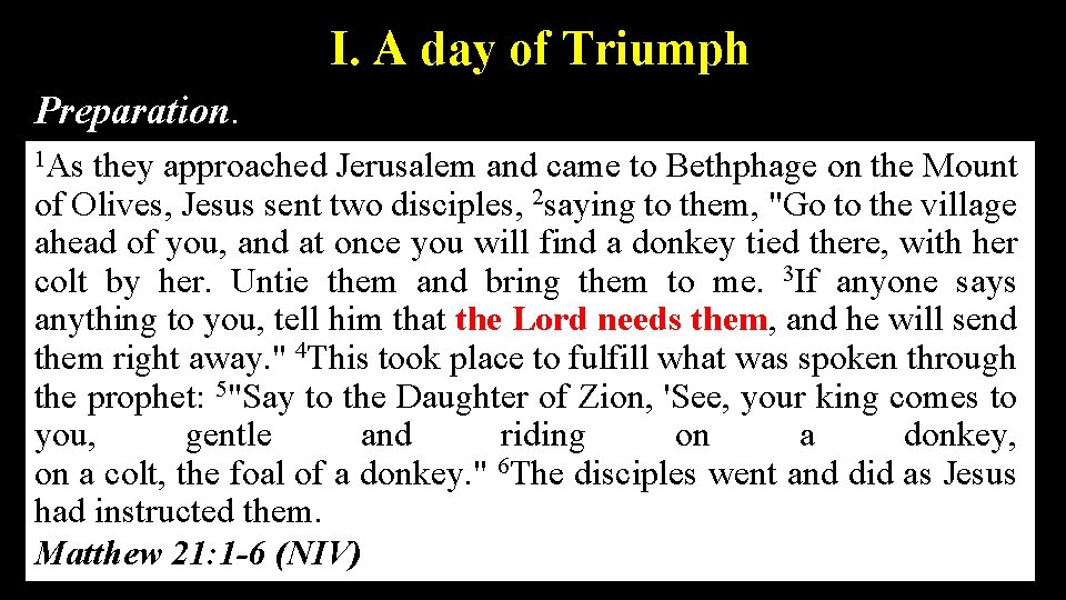 I. A day of Triumph Preparation. 1 As they approached Jerusalem and came to