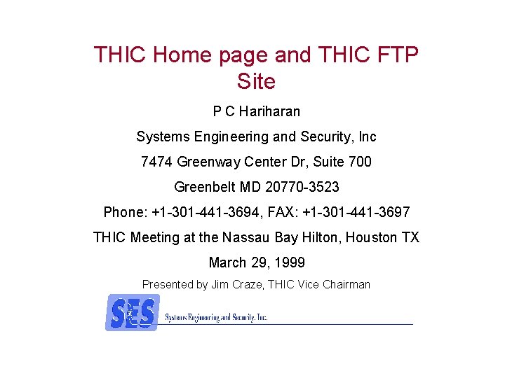 THIC Home page and THIC FTP Site P C Hariharan Systems Engineering and Security,
