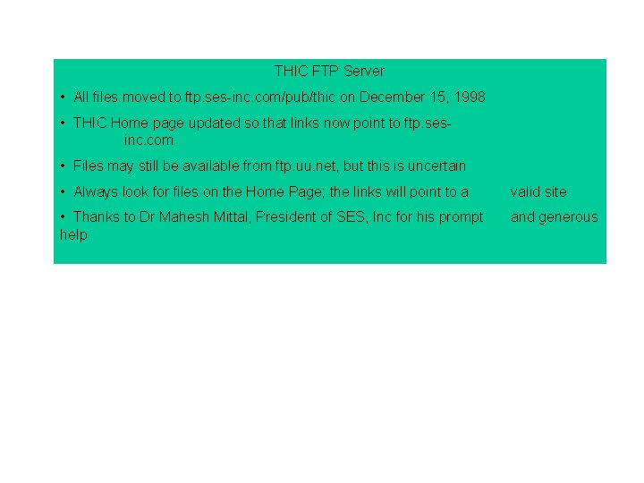 THIC FTP Server • All files moved to ftp. ses-inc. com/pub/thic on December 15,