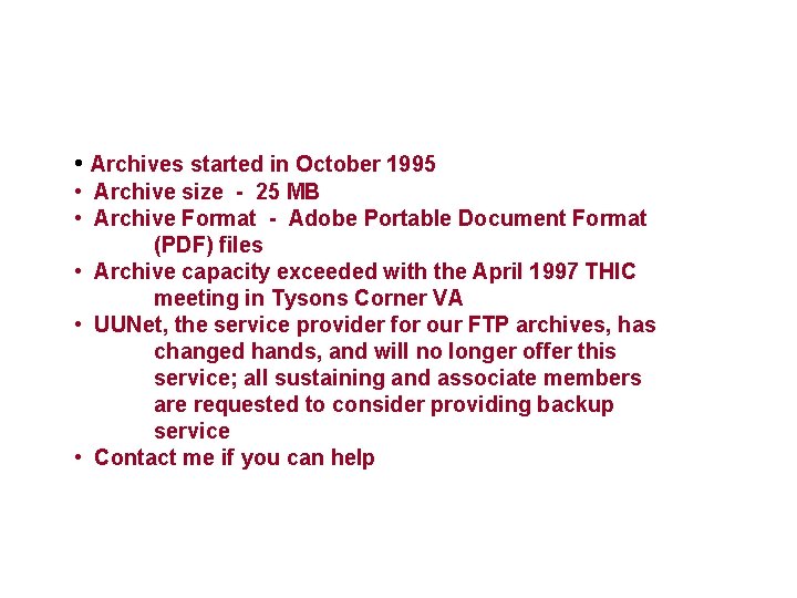  • Archives started in October 1995 • Archive size - 25 MB •