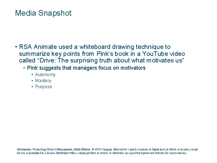 Media Snapshot • RSA Animate used a whiteboard drawing technique to summarize key points