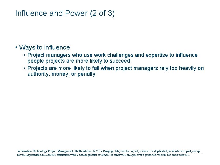 Influence and Power (2 of 3) • Ways to influence • Project managers who