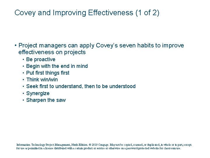 Covey and Improving Effectiveness (1 of 2) • Project managers can apply Covey’s seven