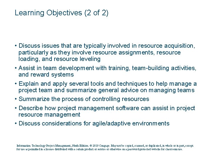 Learning Objectives (2 of 2) • Discuss issues that are typically involved in resource