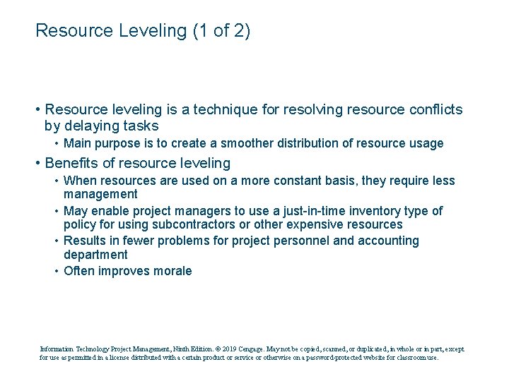 Resource Leveling (1 of 2) • Resource leveling is a technique for resolving resource