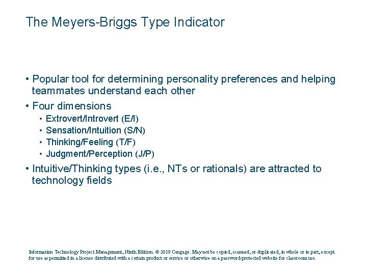 The Meyers-Briggs Type Indicator • Popular tool for determining personality preferences and helping teammates