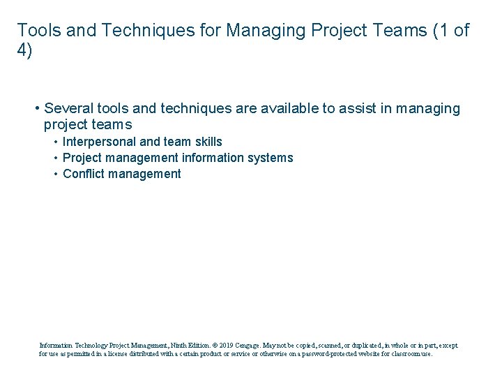 Tools and Techniques for Managing Project Teams (1 of 4) • Several tools and