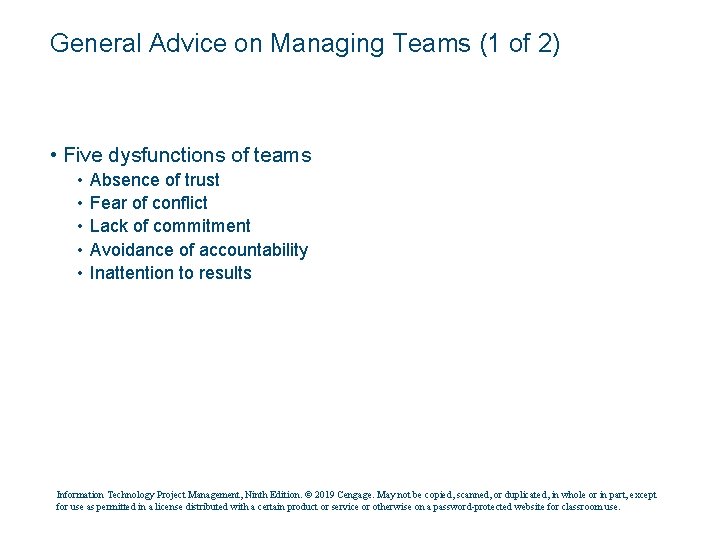 General Advice on Managing Teams (1 of 2) • Five dysfunctions of teams •