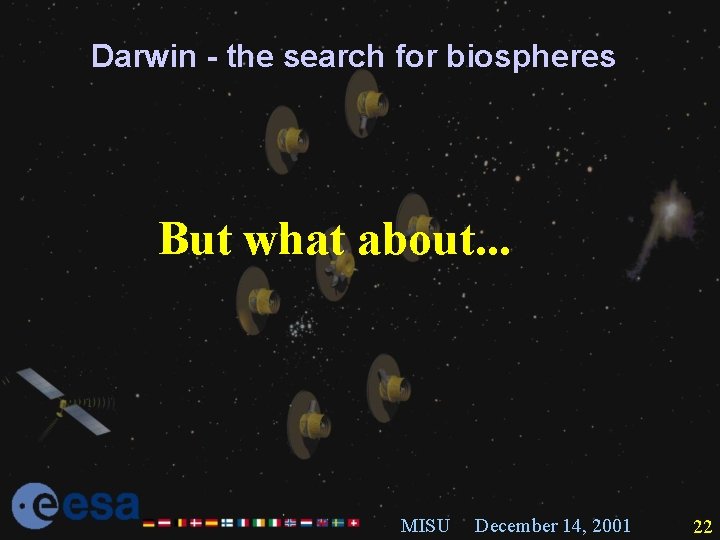 Darwin - the search for biospheres But what about. . . MISU December 14,