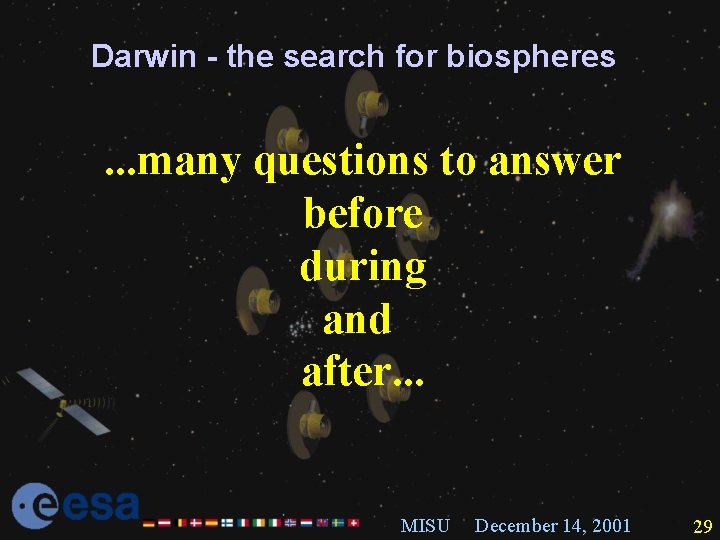 Darwin - the search for biospheres . . . many questions to answer before