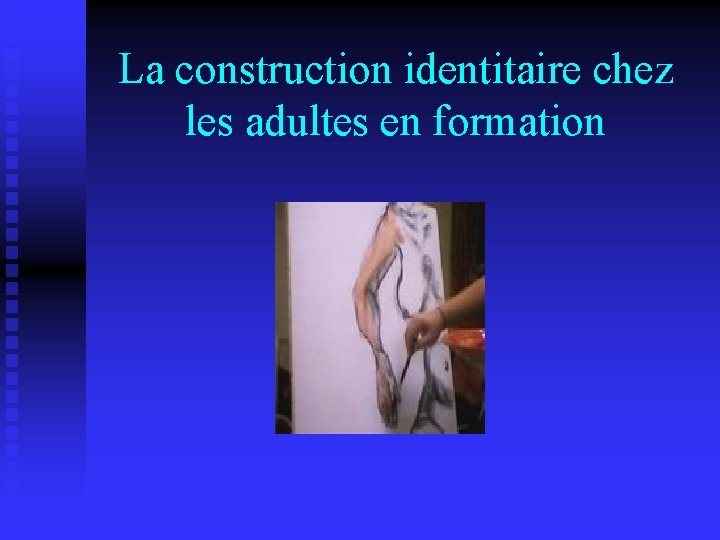 La construction identitaire chez les adultes en formation 