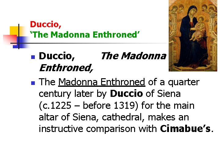 Duccio, ‘The Madonna Enthroned’ n Duccio, Enthroned, n The Madonna Enthroned of a quarter