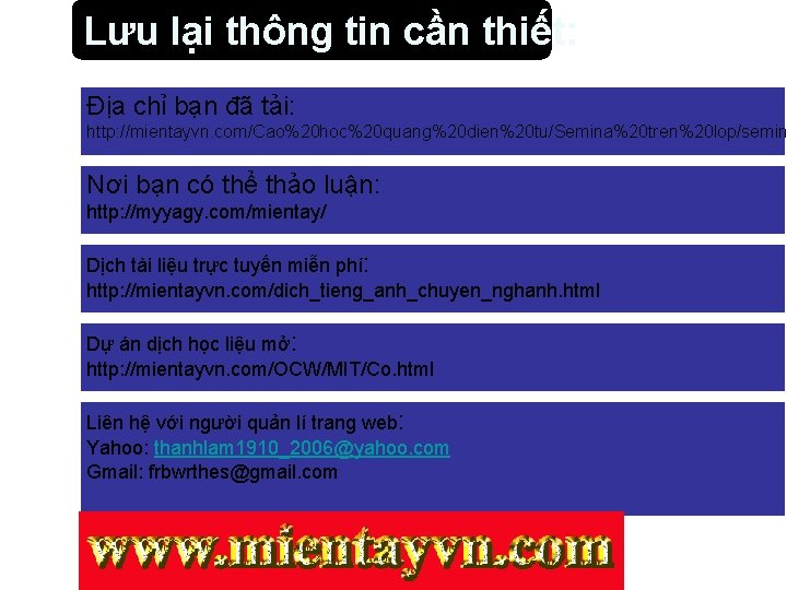 Lưu lại thông tin cần thiết: Địa chỉ bạn đã tải: http: //mientayvn. com/Cao%20