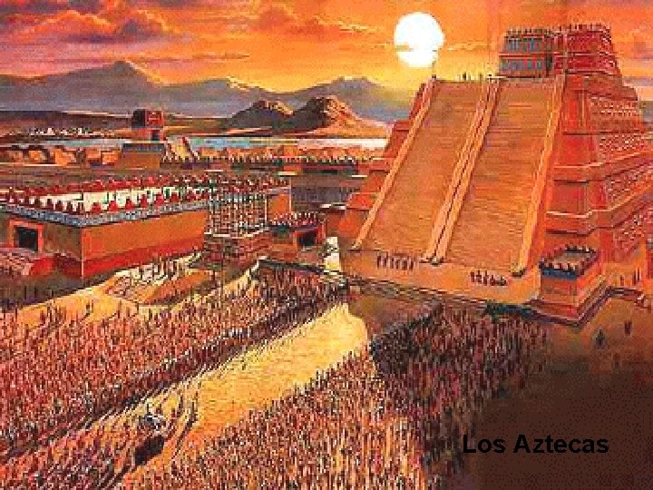 Los Aztecas 