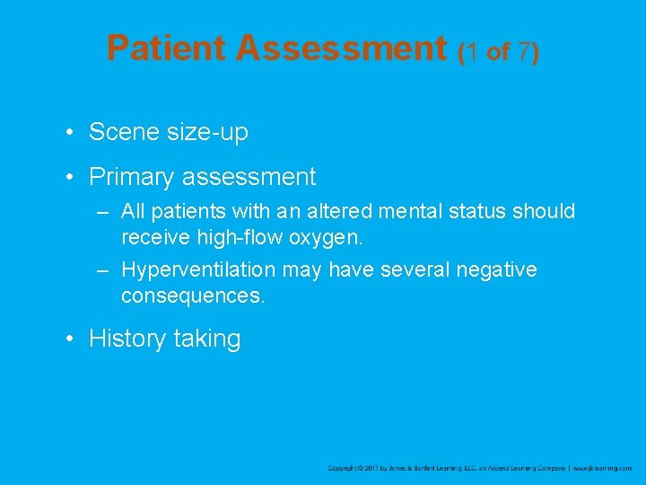 Patient Assessment (1 of 7) • Scene size-up • Primary assessment – All patients