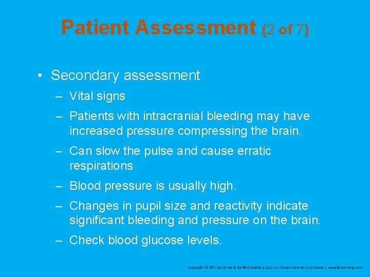 Patient Assessment (2 of 7) • Secondary assessment – Vital signs – Patients with