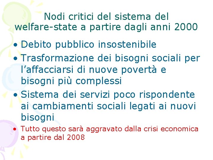 Nodi critici del sistema del welfare-state a partire dagli anni 2000 • Debito pubblico