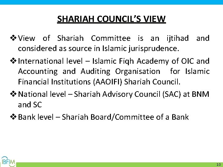 SHARIAH COUNCIL’S VIEW v View of Shariah Committee is an ijtihad and considered as