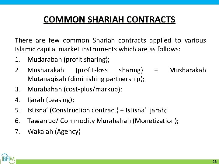 COMMON SHARIAH CONTRACTS There are few common Shariah contracts applied to various Islamic capital