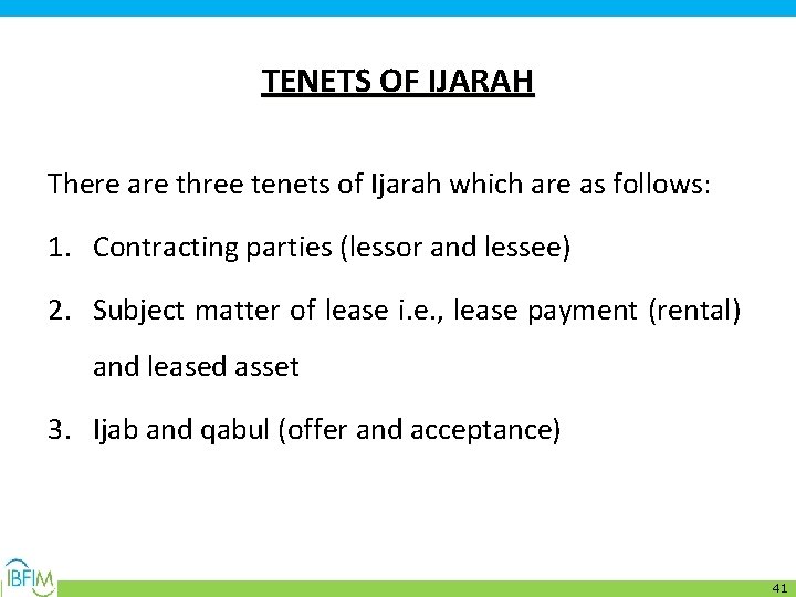 TENETS OF IJARAH There are three tenets of Ijarah which are as follows: 1.