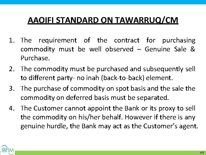 AAOIFI STANDARD ON TAWARRUQ/CM 1. The requirement of the contract for purchasing commodity must