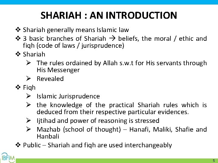SHARIAH : AN INTRODUCTION v Shariah generally means Islamic law v 3 basic branches