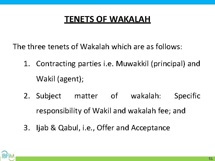 TENETS OF WAKALAH The three tenets of Wakalah which are as follows: 1. Contracting