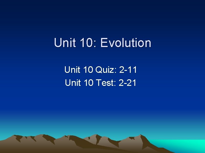 Unit 10: Evolution Unit 10 Quiz: 2 11 Unit 10 Test: 2 21 