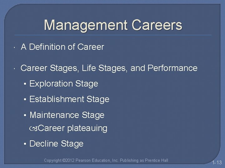 Management Careers A Definition of Career Stages, Life Stages, and Performance • Exploration Stage