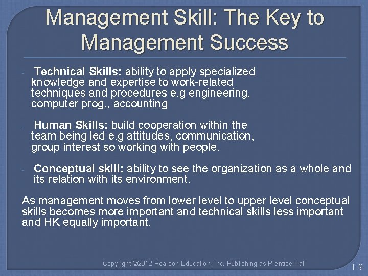 Management Skill: The Key to Management Success - Technical Skills: ability to apply specialized