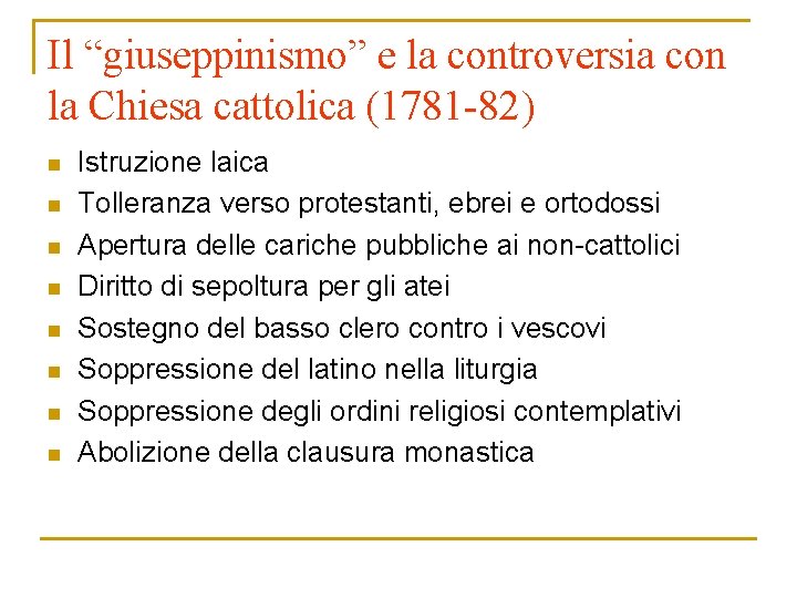 Il “giuseppinismo” e la controversia con la Chiesa cattolica (1781 -82) n n n