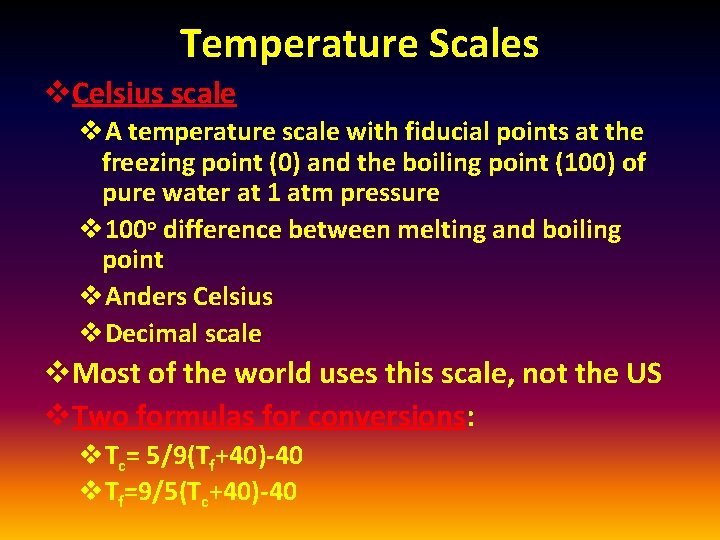 Temperature Scales v. Celsius scale v. A temperature scale with fiducial points at the