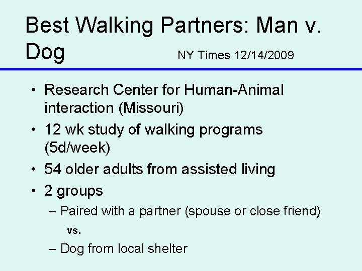 Best Walking Partners: Man v. Dog NY Times 12/14/2009 • Research Center for Human-Animal