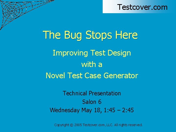 Testcover. com The Bug Stops Here Improving Test Design with a Novel Test Case