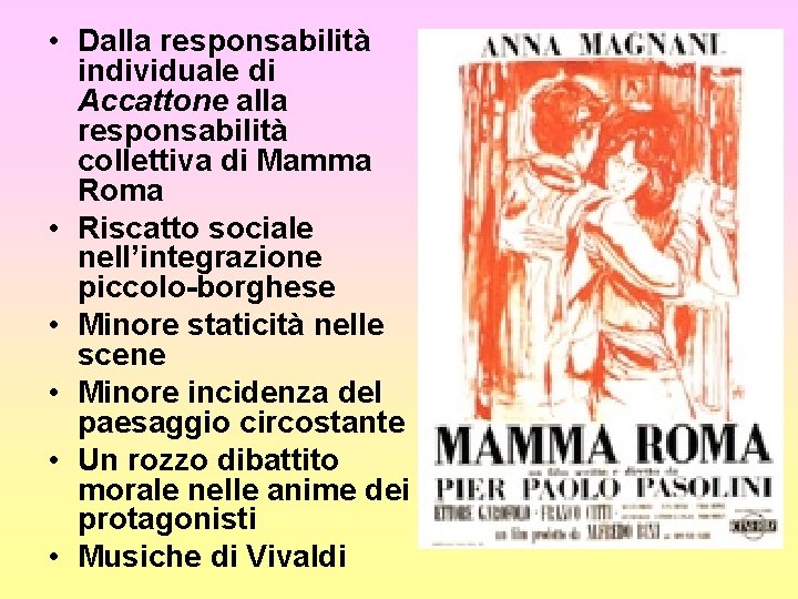  • Dalla responsabilità individuale di Accattone alla responsabilità collettiva di Mamma Roma •