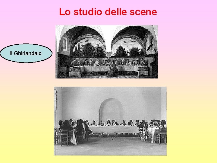 Lo studio delle scene Il Ghirlandaio 