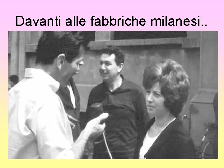 Davanti alle fabbriche milanesi. . 