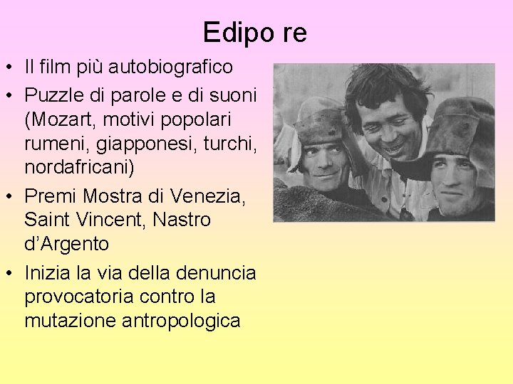 Edipo re • Il film più autobiografico • Puzzle di parole e di suoni