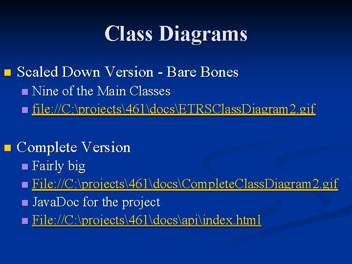 Class Diagrams n Scaled Down Version - Bare Bones Nine of the Main Classes