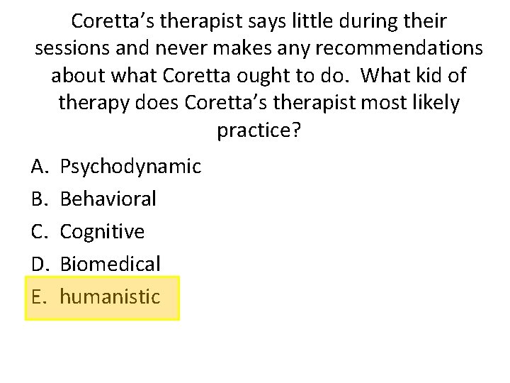 Coretta’s therapist says little during their sessions and never makes any recommendations about what