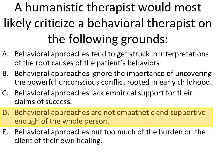 A humanistic therapist would most likely criticize a behavioral therapist on the following grounds:
