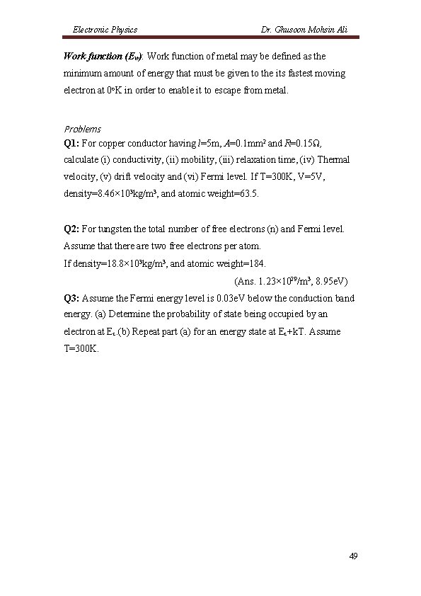 Electronic Physics Dr. Ghusoon Mohsin Ali Work function (Ew): Work function of metal may