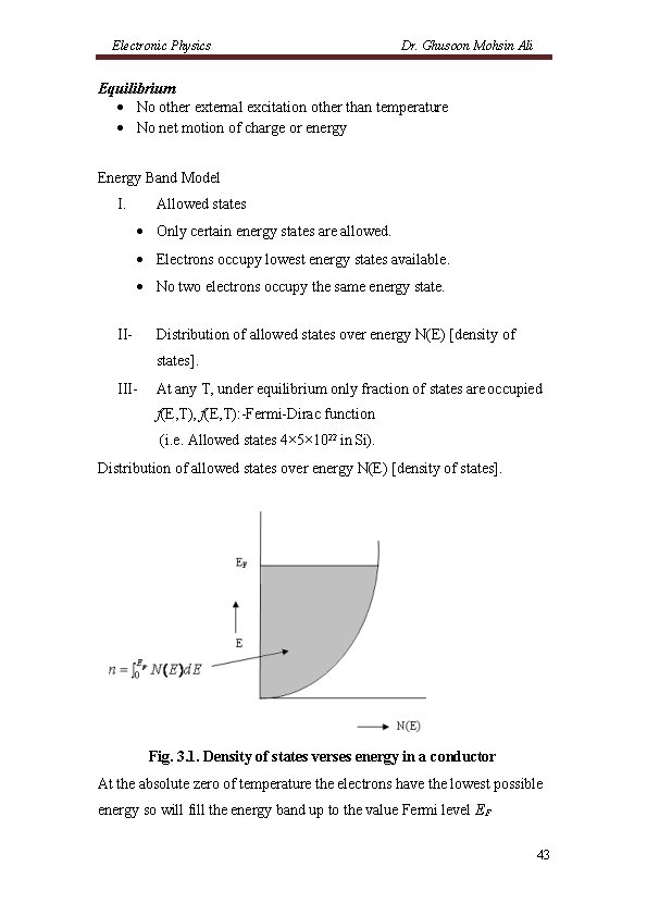 Electronic Physics Dr. Ghusoon Mohsin Ali Equilibrium No other external excitation other than temperature