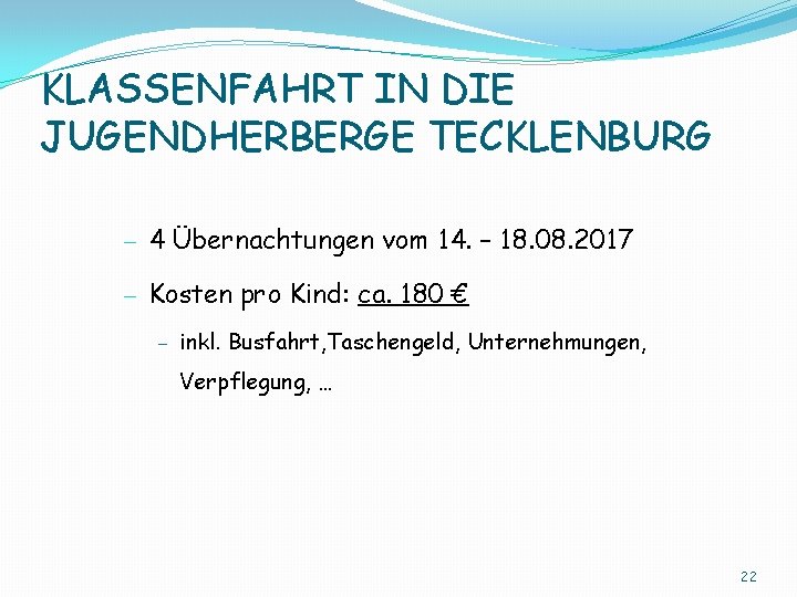 KLASSENFAHRT IN DIE JUGENDHERBERGE TECKLENBURG - 4 Übernachtungen vom 14. – 18. 08. 2017