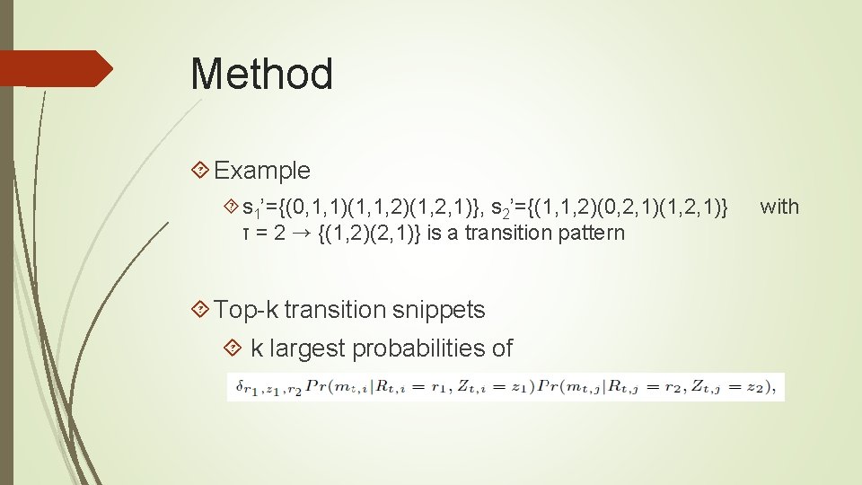 Method Example s 1’={(0, 1, 1)(1, 1, 2)(1, 2, 1)}, s 2’={(1, 1, 2)(0,