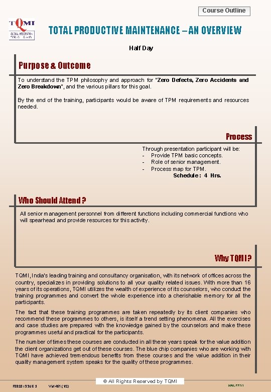 Course Outline TOTAL PRODUCTIVE MAINTENANCE – AN OVERVIEW Half Day Purpose & Outcome To